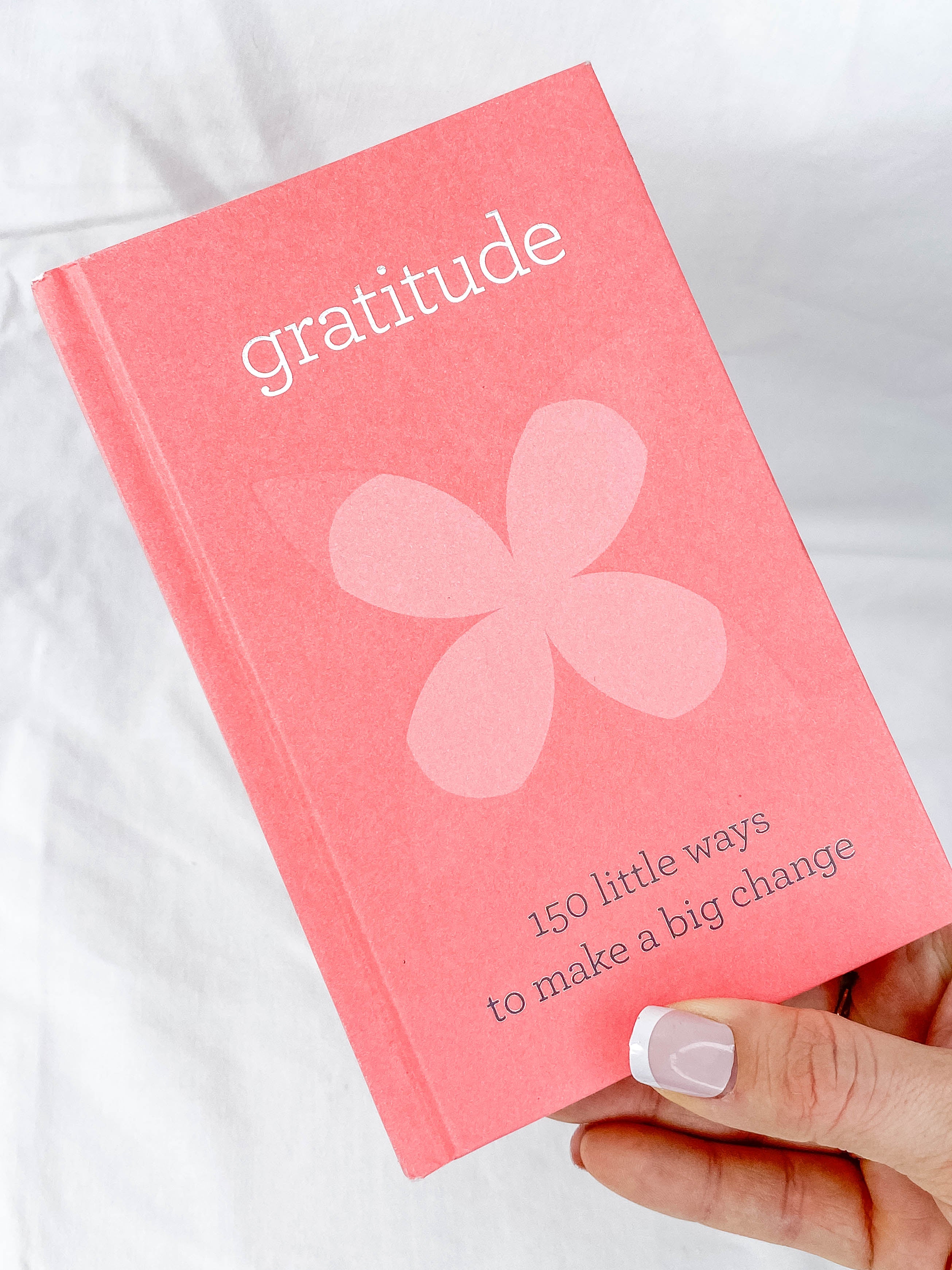 Gratitude | 150 Little Ways to Make a Big Change