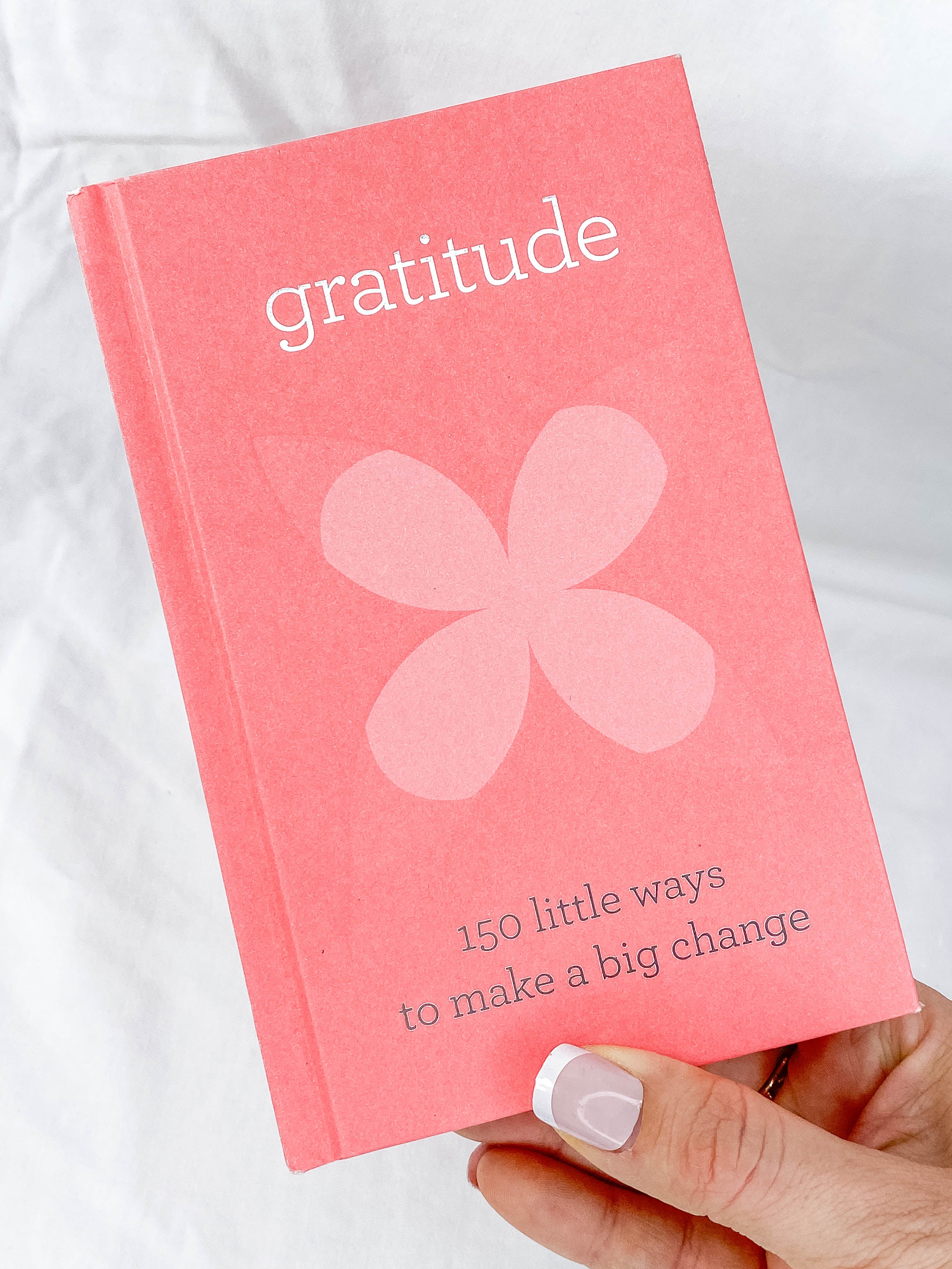 Gratitude | 150 Little Ways to Make a Big Change