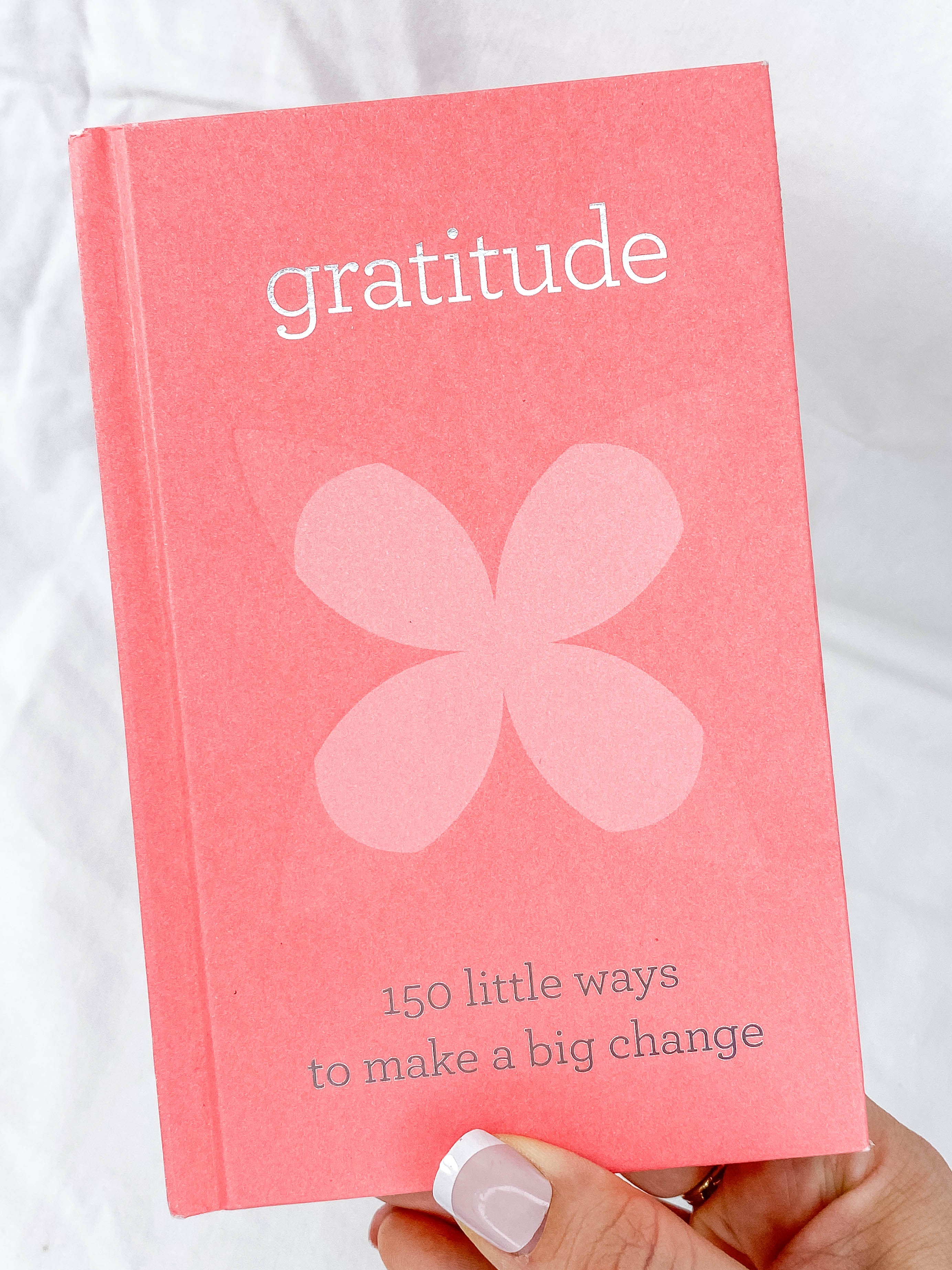 Gratitude | 150 Little Ways to Make a Big Change