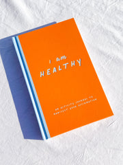 I am Healthy | An Activity Journal to Manifest your Affirmation